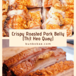 Crispy Roasted Pork Belly (Thịt Heo Quay)