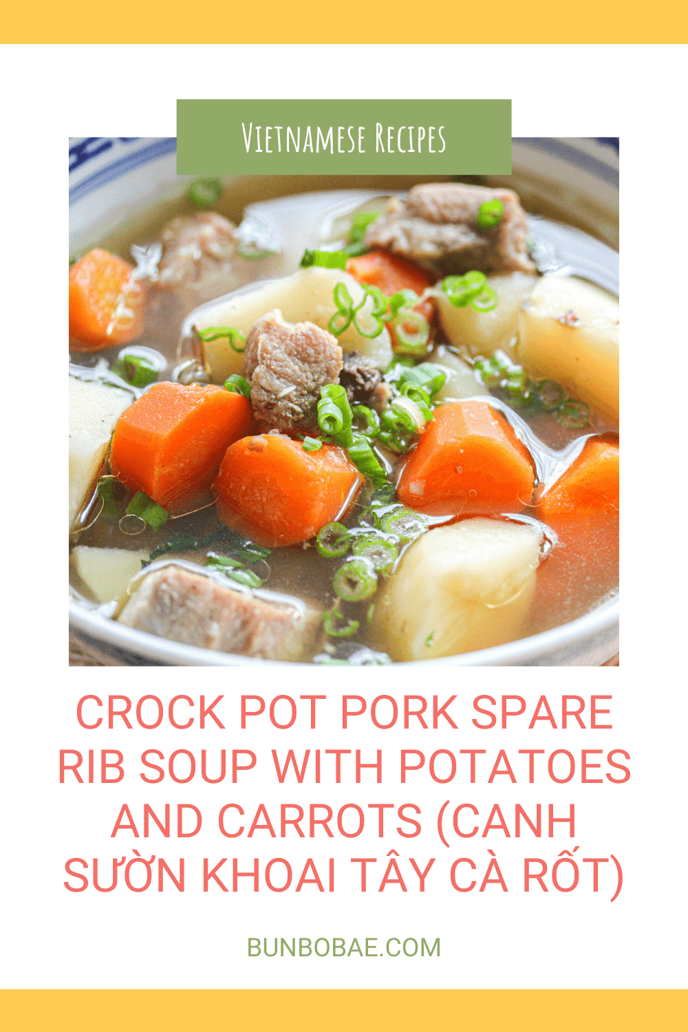 Top 10+ pork rib soup 2 Crock Pot Pork Spare Rib Soup With Potatoes and Carrots (Canh Sườn Khoai Tây Cà Rốt)
